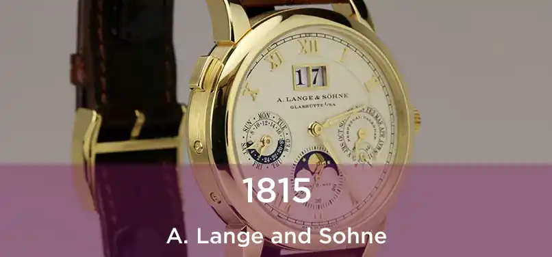  1815 A. Lange and Sohne