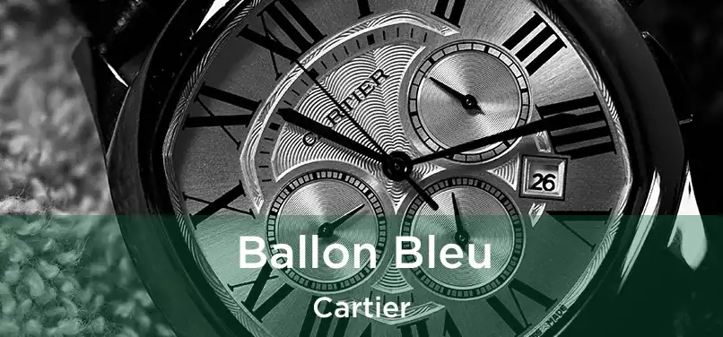  Ballon Bleu Cartier