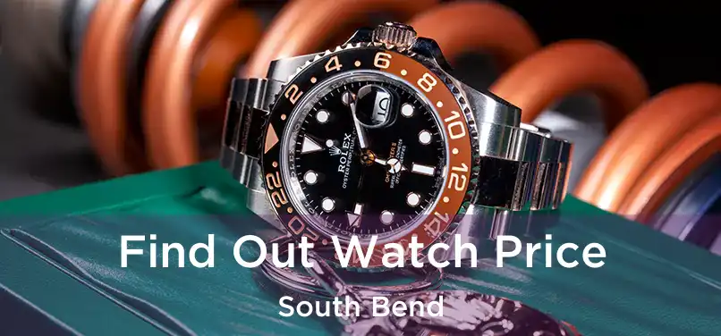  Find Out Watch Price South Bend