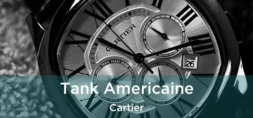  Tank Americaine Cartier