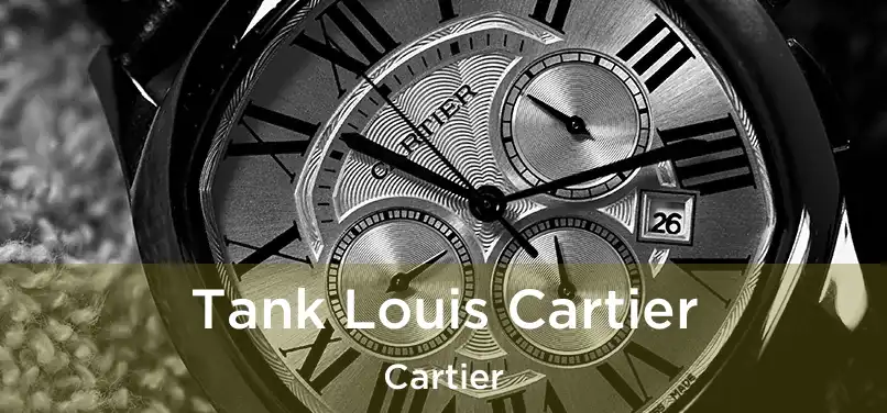  Tank Louis Cartier Cartier