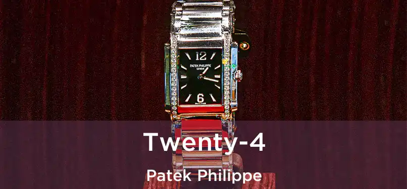  Twenty-4 Patek Philippe