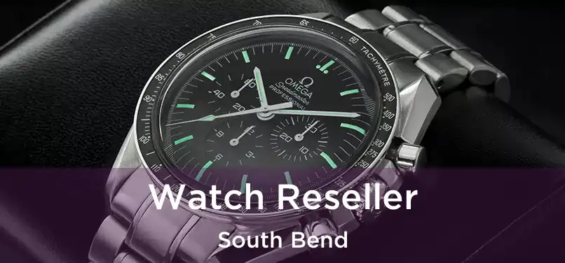  Watch Reseller South Bend